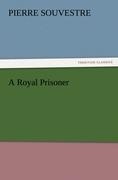 A Royal Prisoner