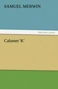 Calumet K