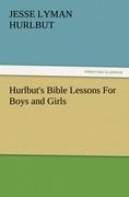 Hurlbuts Bible Lessons For Boys and Girls