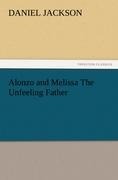 Alonzo and Melissa The Unfeeling Father