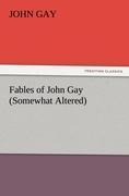 Fables of John Gay (Somewhat Altered)