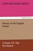 History of the English People, Volume VII The Revolution, 1683-1760, Modern England, 1760-1767