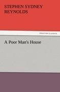A Poor Mans House