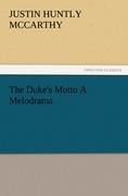 The Dukes Motto A Melodrama