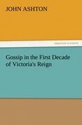 Gossip in the First Decade of Victorias Reign
