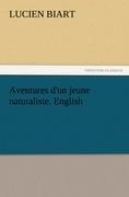 Aventures dun jeune naturaliste. English