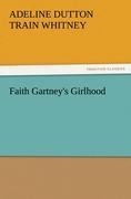 Faith Gartneys Girlhood