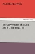 The Adventures of a Dog, and a Good Dog Too