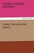 A Busy Year at the Old Squires