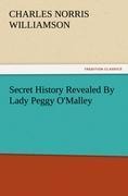 Secret History Revealed By Lady Peggy OMalley