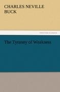 The Tyranny of Weakness