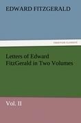 Letters of Edward FitzGerald in Two Volumes Vol. II