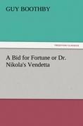 A Bid for Fortune or Dr. Nikolas Vendetta