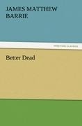 Better Dead