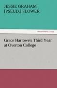 Grace Harlowes Third Year at Overton College