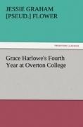 Grace Harlowes Fourth Year at Overton College