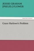 Grace Harlowes Problem