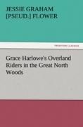 Grace Harlowes Overland Riders in the Great North Woods