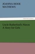 Uncle Rutherfords Nieces A Story for Girls