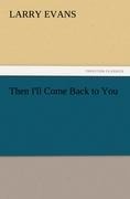 Then Ill Come Back to You