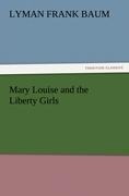 Mary Louise and the Liberty Girls