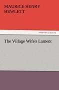 The Village Wifes Lament