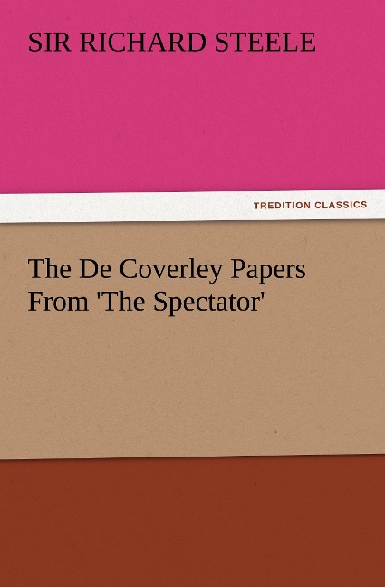 The De Coverley Papers From The Spectator