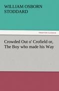 Crowded Out o Crofield or, The Boy who made his Way