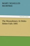 The Moonshiners At Hoho-Hebee Falls 1895