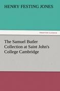 The Samuel Butler Collection at Saint Johns College Cambridge