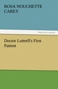 Doctor Luttrells First Patient