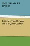 Little Mr. Thimblefinger and His Queer Country