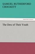 The Dew of Their Youth