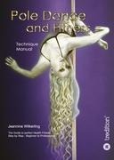 Pole Dance and Fitness: Technique Manual