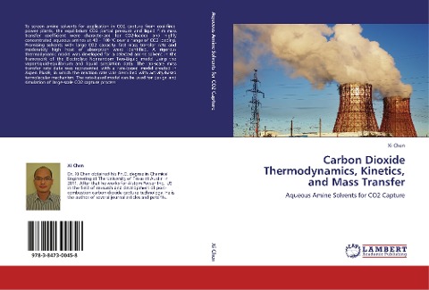 Carbon Dioxide Thermodynamics, Kinetics, and Mass Transfer: Aqueous Amine Solvents for CO2 Capture