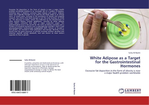 White Adipose as a Target for the Gastrointestinal Hormones: Excessive fat deposition in the form of obesity is now a major health problem worldwide
