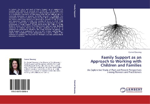 Family Support as an Approach to Working with Children and Families: An Explorative Study of Past and Present Perspectives among Pioneers and Practitioners