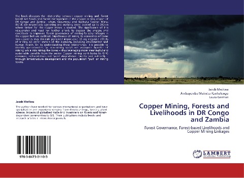 Copper Mining, Forests and Livelihoods in DR Congo and Zambia: Forest Governance, Forest-based Livelihoods and Copper Mining Linkages