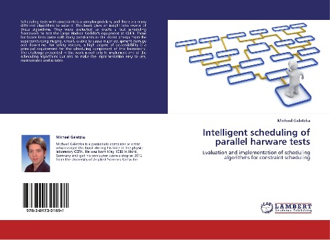 Intelligent scheduling of parallel harware tests: Evaluation and implementation of scheduling algorithms for constraint scheduling