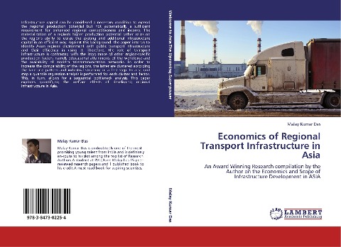 Economics of Regional Transport Infrastructure in Asia: An Award Winning Research compilation by the Author on the Economics and Scope of Infrastructure Development in ASIA