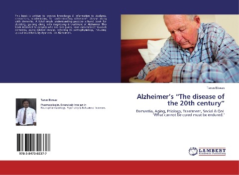 Alzheimers The disease of the 20th century: Dementia, Aging, Etiology, Treatment, Social & QoL  What cannot be cured must be endured.
