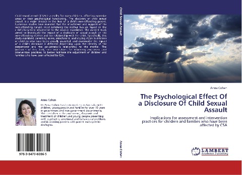 The Psychological Effect Of a Disclosure Of Child Sexual Assault: Iimplications for assessment and intervention practices for children and families who have been affected by CSA