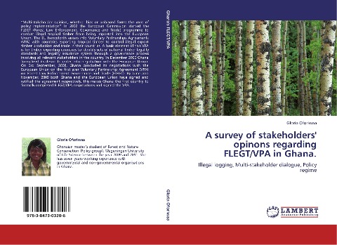 A survey of stakeholders opinons regarding FLEGT/VPA in Ghana.: Illegal logging, Multi-stakeholder dialogue, Policy regime