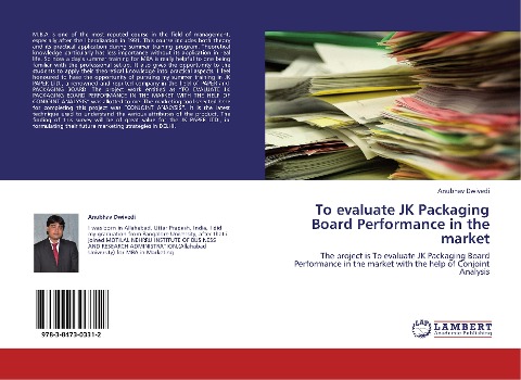 To evaluate JK Packaging Board Performance in the market: The project is To evaluate JK Packaging Board Performance in the market with the help of Conjoint Analysis