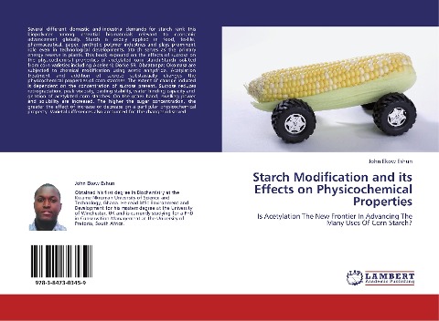 Starch Modification and its Effects on Physicochemical Properties: Is Acetylation The New Frontier In Advancing The Many Uses Of Corn Starch?