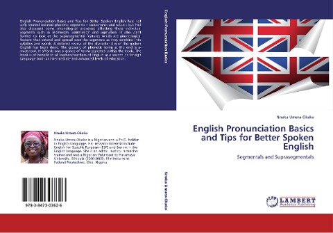 English Pronunciation Basics and Tips for Better Spoken English: Segmentals and Suprasegmentals