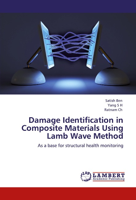 Damage Identification in Composite Materials Using Lamb Wave Method: As a base for structural health monitoring
