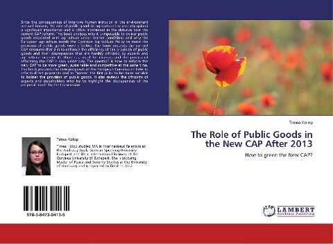 The Role of Public Goods in the New CAP After 2013: How to green the New CAP?