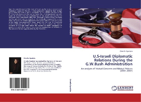U.S-Israeli Diplomatic Relations During the G.W.Bush Administration: An analysis of Mutual Concerns and Mutual Policies (2001-2007)