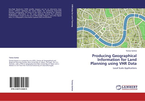 Producing Geographical Information for Land Planning using VHR Data: Local Scale Applications